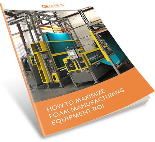 How to maximize foam manufacturing equipment ROI